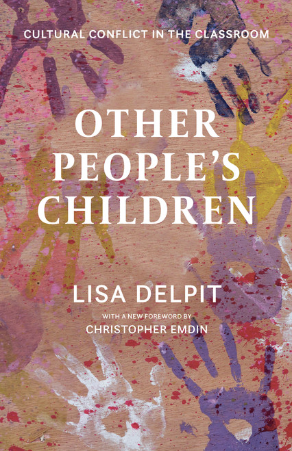 Other People's Children (Cultural Conflict in the Classroom) - 9798893850376 by Lisa Delpit