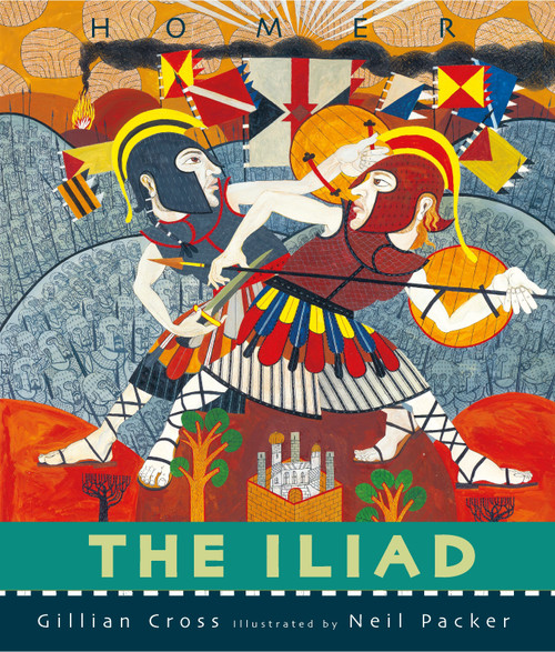 The Iliad - 9780763678326 by Gillian Cross, Neil Packer, 9780763678326