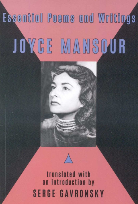 Essential Poems and Writings of Joyce Mansour by Joyce Mansour, Gavronsky Serge, Gavronsky Serge, 9780979513725
