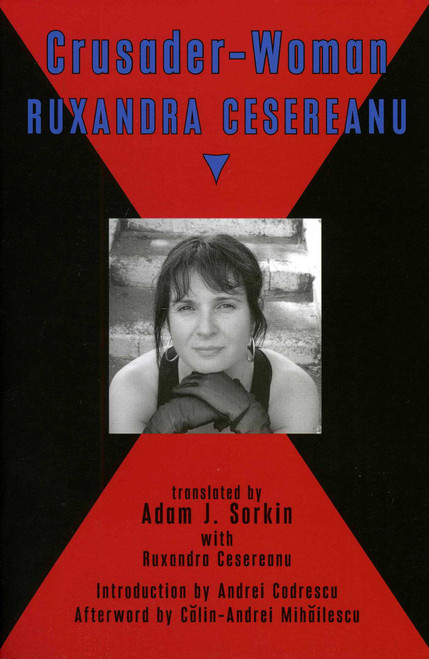 Crusader Woman by Ruxandra Cesereanu, Adam Sorkin, 9780979513756