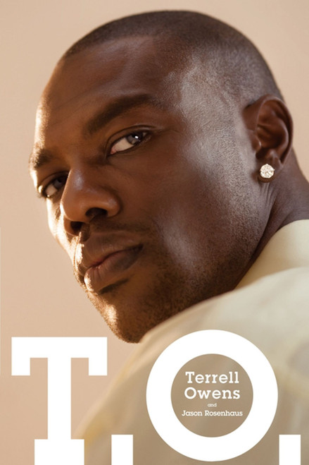 T.O. by Terrell Owens, Jason Rosenhaus, 9780743297363