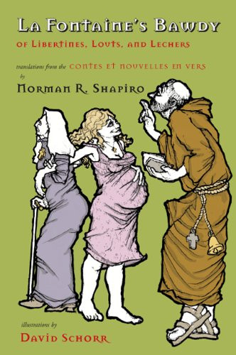La Fontaine's Bawdy (Of Libertines, Louts, and Lechers) by Jean De La Fontaine, Norman R. Shapiro, David Schorr, 9780981808819