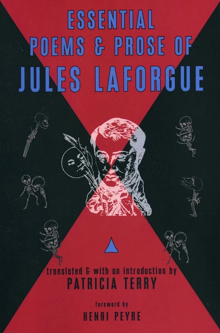 Essential Poems and Prose of Jules Laforgue by Jules Laforgue, Patricia Terry, Patricia Terry, 9780981808857
