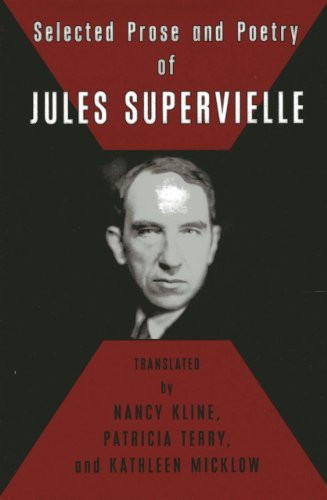 Selected Prose and Poetry of Jules Supervielle by Jules Supervielle, Nancy Kline, Nancy Kline, Patricia Terry, Kathleen Micklow, 9780985612238