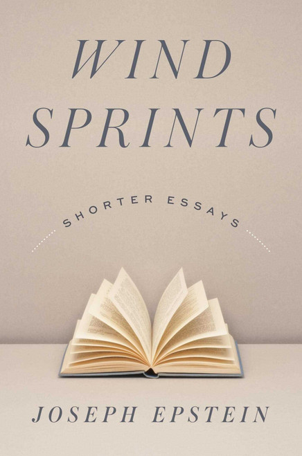 Wind Sprints (Shorter Essays) by Joseph Epstein, 9781604191004
