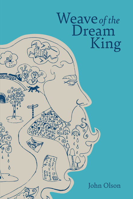 Weave of the Dream King by John Olson, 9781733892483