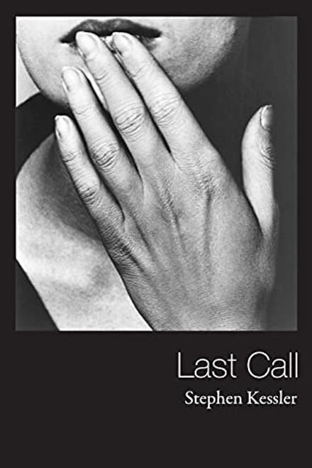 Last Call by Stephen Kessler, 9781737160304