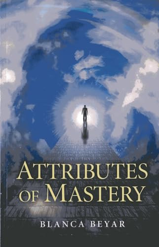 Attributes of Mastery by Blanca Beyar, 9781780994536