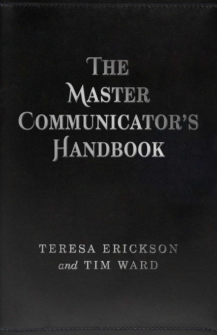 The Master Communicator's Handbook by Teresa Erickson, Tim Ward, 9781785351532