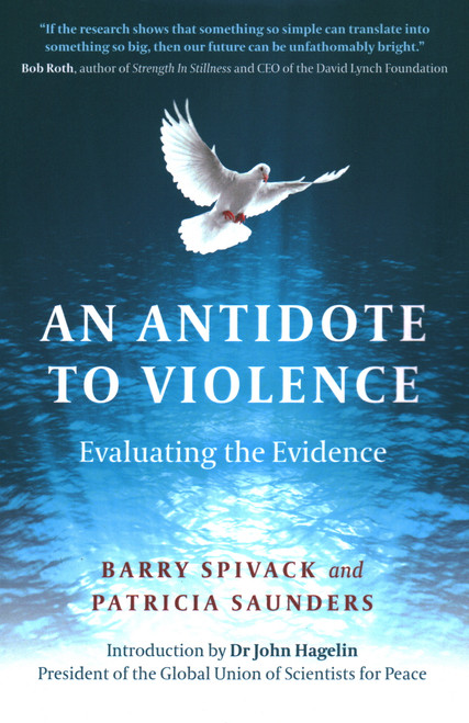 An Antidote to Violence (Evaluating The Evidence) by Barry Spivack, Patricia  Anne Saunders, 9781789042580