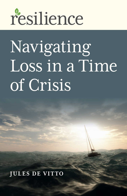 Navigating Loss in a Time of Crisis by Jules De Vitto, 9781789046991