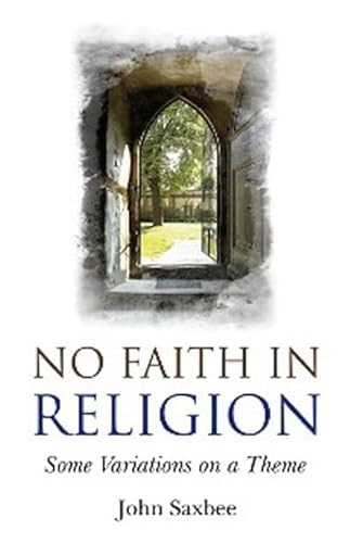 No Faith In Religion by John Saxbee, 9781846942204
