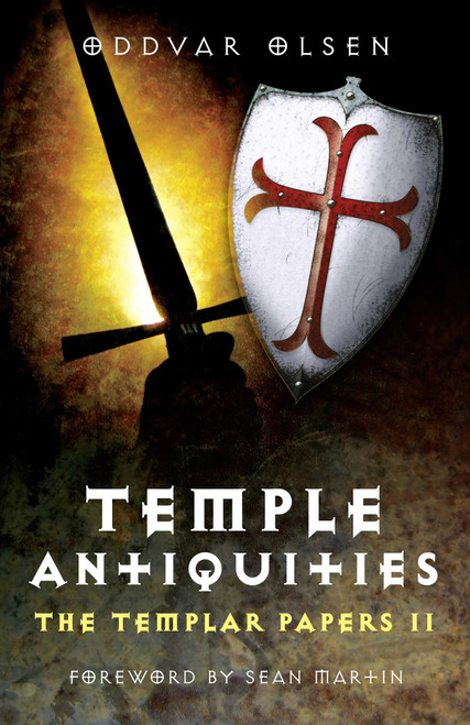 The Temple Antiquities (The Templar Papers II) by Oddvar Olsen, 9781846943256