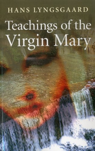 Teachings of the Virgin Mary by Hans Lyngsgaard, 9781846949166