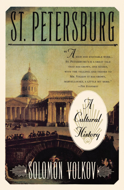 St Petersburg (A Cultural History) by Solomon Volkov, 9780684832968