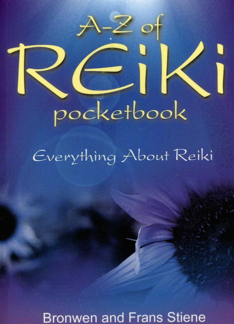 A-Z of Reiki Pocketbook (Everything You Need to Know About Reiki) by Bronwen Logan, Frans Stiene, 9781905047895