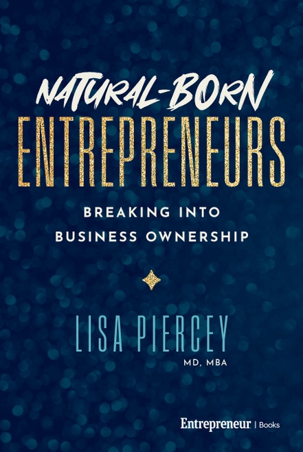 Natural-Born Entrepreneurs (Breaking into Business Ownership) - 9798897010301 by Lisa Piercey, 9798897010301