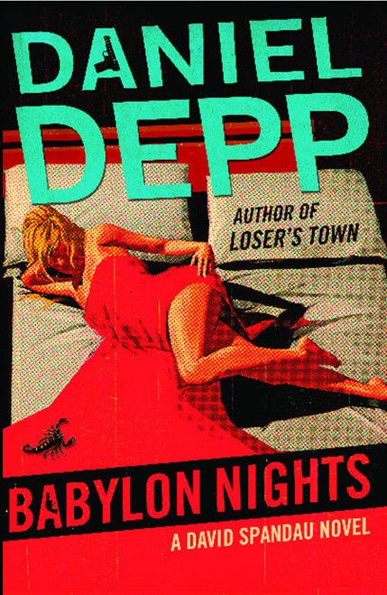 Babylon Nights (A David Spandau Novel) by Daniel Depp, 9781439101476