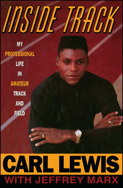 Inside Track: Autobiography of Carl Lewis by Carl Lewis, 9781476777917