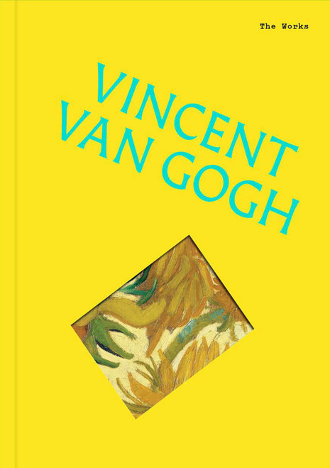 The Works: Vincent van Gogh (The essential masterpieces) by Sally Grant, 9781923239739