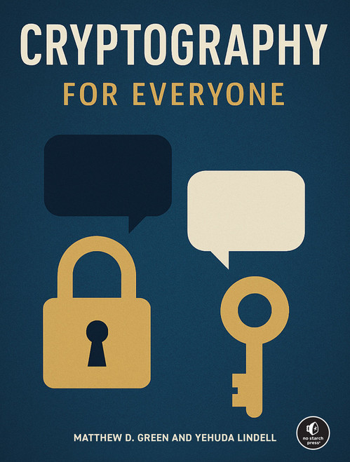 Cryptography for Everyone by Matthew D. Green, Yehuda Lindell, 9781718504387
