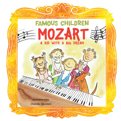 Mozart (A Kid with a Big Dream) - 9781486732234 by Madeleine Kelly, Charlotte Cleveland