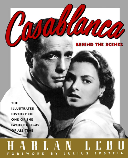 Casablanca: Behind the Scenes by Harlan Lebo, 9780671769819
