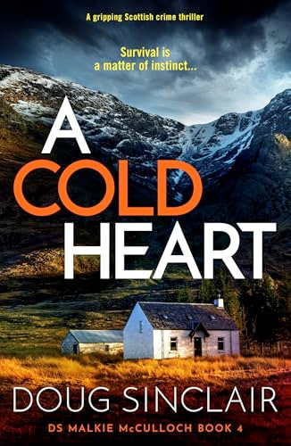 A Cold Heart (A gripping Scottish crime thriller) by Doug Sinclair, 9781837000333