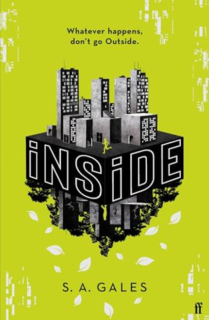 iNSiDE (A gripping new YA sci-fi for fans of Scythe and Happy Head) by S. A. Gales, 9780571385829