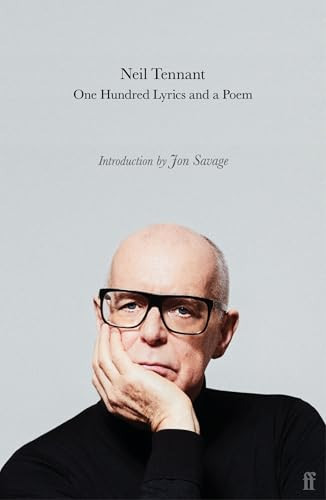 One Hundred Lyrics and a Poem by Neil Tennant, Jon Savage, 9780571397891
