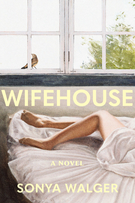 Wifehouse (A Novel) by Sonya Walger, 9781454963301