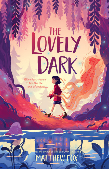 The Lovely Dark by Matthew Fox, 9781454965022