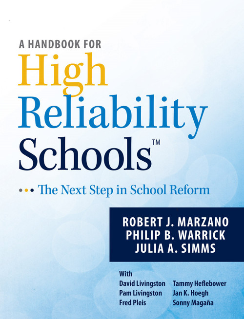A Handbook for High Reliability Schools: The Next Step in School Reform, 9780983351276