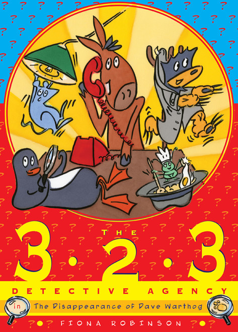 The 3-2-3 Detective Agency (The Disappearance of Dave Warthog) by Fiona Robinson, 9780810984899