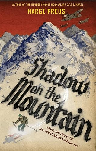 Shadow on the Mountain by Margi Preus, 9781419704246