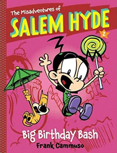 The Misadventures of Salem Hyde (Book Two: Big Birthday Bash) - 9781419710254 by Frank Cammuso, 9781419710254