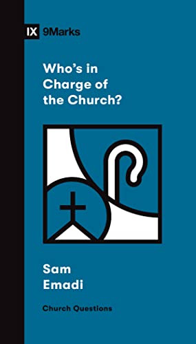 Who's in Charge of the Church? by Sam Emadi, 9781433578717