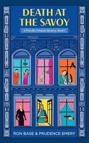 Death at the Savoy (A Priscilla Tempest Mystery, Book 1) by Prudence Emery, Ron Base, 9781771624510
