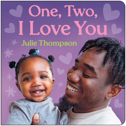 One, Two, I Love You by Julie Thompson, 9781459844803