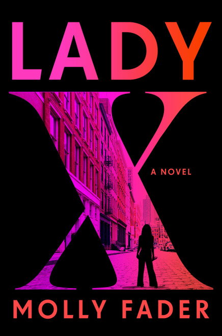 Lady X (A Novel) by Molly Fader, 9780593983669