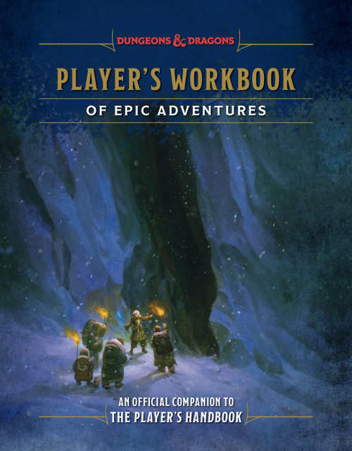 Player's Workbook of Epic Adventures (Dungeons & Dragons) (An Official Companion to the Player's Handbook) by Andrew Wheeler, Official Dungeons & Dragons Licensed, 9798217034345