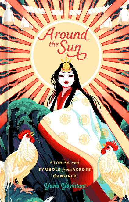 Around the Sun (Stories and Symbols from Across the World) by Yoshi Yoshitani, 9780593577899