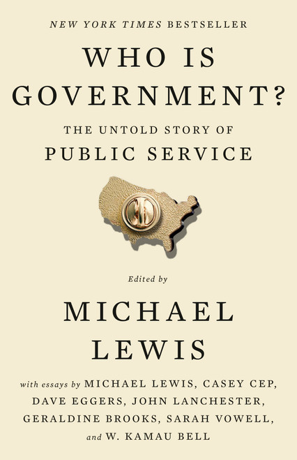 Who Is Government? (The Untold Story of Public Service) - 9798217047826 by Michael Lewis, 9798217047826