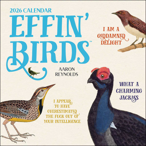 Effin' Birds 2026 Wall Calendar by Aaron Reynolds, 9781524898014