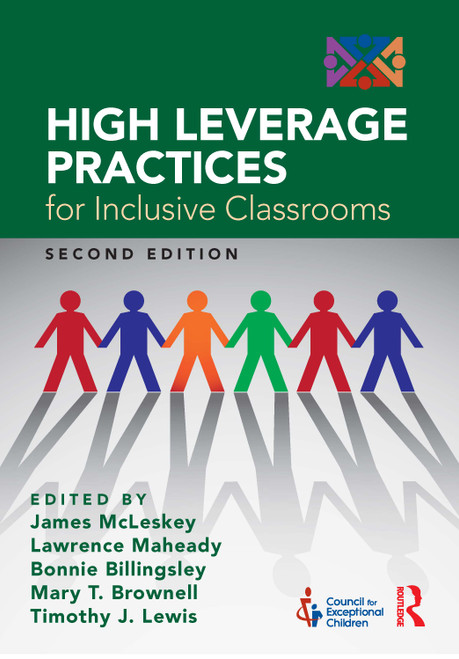 High Leverage Practices for Inclusive Classrooms by James McLeskey, Bonnie Billingsley, Timothy J. Lewis, 9780367702304