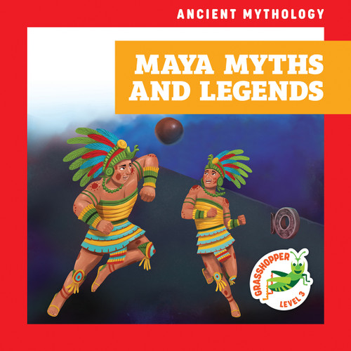 Maya Myths and Legends by Janie Havemeyer, Cesar Samaniego, 9798892137560