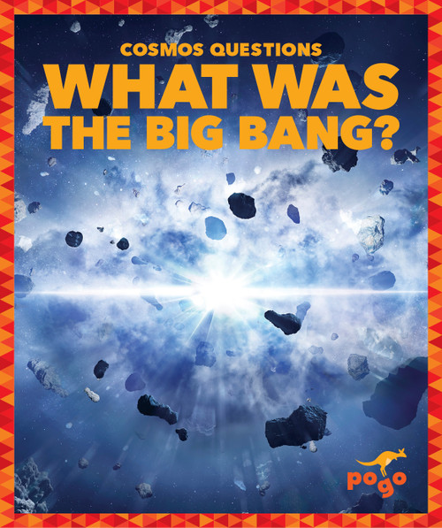 What Was the Big Bang? by Clara MacCarald, N/A, 9798892138550