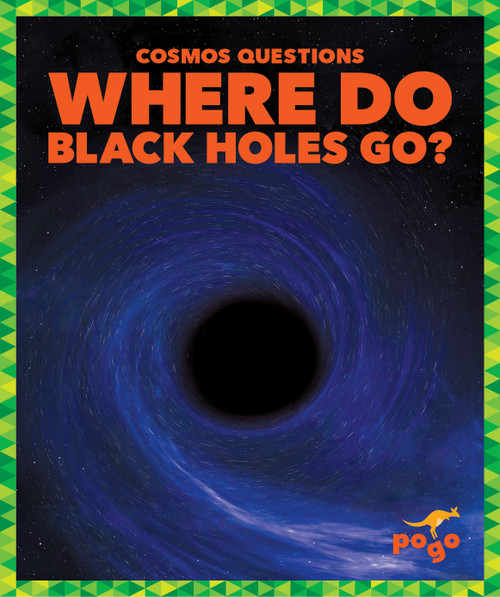 Where Do Black Holes Go? by Clara MacCarald, N/A, 9798892138642