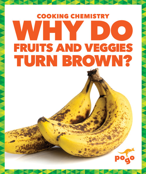 Why Do Fruits and Veggies Turn Brown? - 9798892138444 - 9798892138444 by India James, N/A, 9798892138444