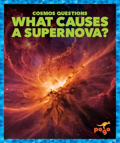 What Causes a Supernova? - 9798892138536 by Clara MacCarald, 9798892138536